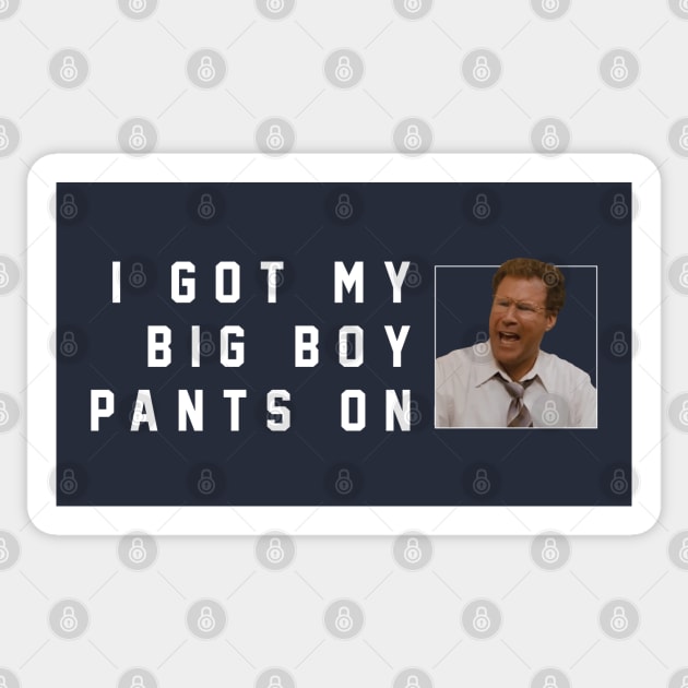 I got my big boy pants on Sticker by BodinStreet